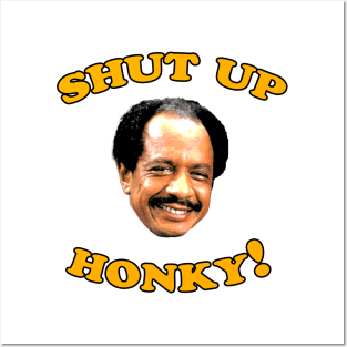 Shut Up Honky! Posters and Art